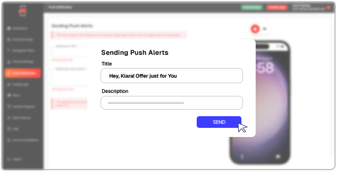 Quickly Connect with your customers by generating Push Notifications in a tap!
